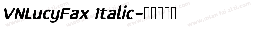 VNLucyFax Italic字体转换
